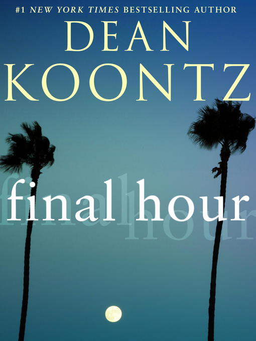 Title details for Final Hour by Dean Koontz - Wait list